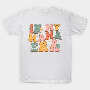 In My mama Era T-Shirt